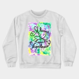 Always Choose Kindness Crewneck Sweatshirt